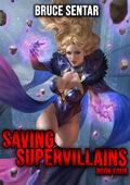 Saving Supervillains 4 by Bruce Sentar