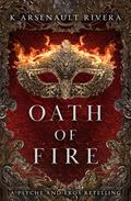Oath of Fire by K. Arsenault Rivera