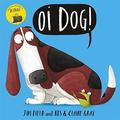 Oi Dog! (Oi Frog and Friends) [Paperback] Kes Gray, Claire Gray by Kes Gray, Claire Gray