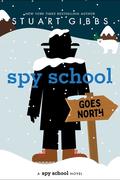 Spy School Goes North (Spy School #11) by Stuart Gibbs