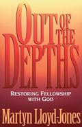 Out of the Depths (Sermons on the Psalms #1) by D. Martyn Lloyd-Jones