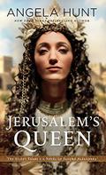 Jerusalem's Queen: A Novel of Salome Alexandra by Angela Elwell Hunt