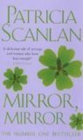 Mirror Mirror by Patricia Scanlan