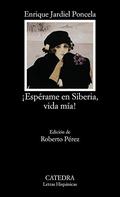 ¡Espérame en Siberia, vida mía! by Enrique Jardiel Poncela