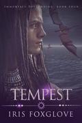 Tempest (Immortals Descending #4) by Iris Foxglove