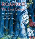 Roanoke: The Lost Colony--An Unsolved Mystery from History (Unsolved Mysteries from History #1) by Heidi E.Y. Stemple
