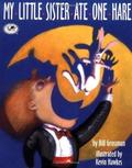 My Little Sister Ate One Hare by Bill Grossman
