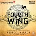 Fourth Wing (Part 2 of 2) [Dramatized Adaptation] by Rebecca Yarros