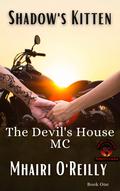 Shadow's Kitten (The Devil's House MC #1) by Mhairi O'Reilly