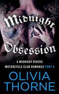 Midnight Obsession: Part 4 by Olivia Thorne