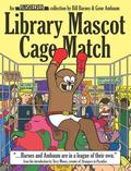 Library Mascot Cage Match (Unshelved #3) by Bill Barnes