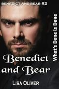 Benedict and Bear: What's Done is Done (Benedict and Bear #2) by Lisa Oliver