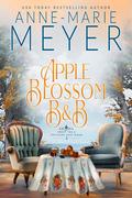 Apple Blossom B&B (Sweet Tea and a Southern Gentleman #3) by Anne-Marie Meyer