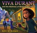 Viva Durant and the Madness of Madame Bouchard: by Ashli St. Armant