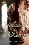 Palabra de McKenzie by Tessa C. Martín