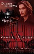 Vampire Academy: Dimitri's POV by Shelby Petrie