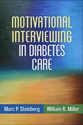 Motivational Interviewing in Diabetes Care by William R. Miller