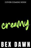 Creamy by Bex Dawn