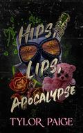 Hips, Lips, Apocalypse (Final Ghouls #1) by Tylor Paige