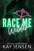 Race Me Wilder by Kay Jensen