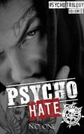 Psycho Hate: The Psycho Trilogy (Sons of Khaos #1) by N.O. One