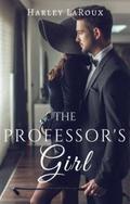 The Professor's Girl by Harley Laroux