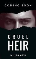 Cruel Heir by M. James