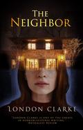 The Neighbor by London Clarke