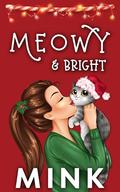 Meowy & Bright by Mink