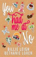 You Had Me At No by Bethanie Loren