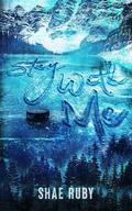Stay With Me (Seattle Sailors #1) by Shae Ruby