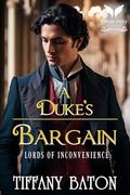 A Duke’s Bargain by Tiffany Baton
