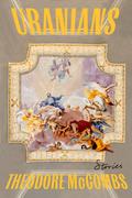 Uranians: Stories by Theodore McCombs