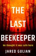 The Last Beekeeper by Jared Gulian