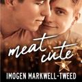 Meat Cute by Imogen Markwell-Tweed