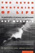 The Seven Mysteries Of Life: An Exploration of Science and Philosophy by Guy Murchie