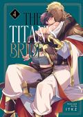 The Titan's Bride Vol. 4 (The Titan's Bride #4) by ITKZ