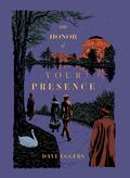 The Honor of Your Presence (The Forgetters #1) by Dave Eggers