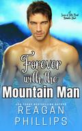 Forever with the Mountain Man (Lovers of Little Bend #4) by Reagan Phillips
