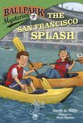 The San Francisco Splash by David A. Kelly, David A. Kelly