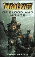 Of Blood and Honor by Chris Metzen