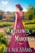 A Wallflower for the Marquess by Ava MacAdams