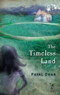 The Timeless Land (A Shadow in Eternity #3) by Payal Dhar