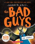 The Bad Guys in the Others?! (The Bad Guys #16) by Aaron Blabey