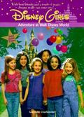 Adventure at Walt Disney World (Disney Girls #7) by Gabrielle Charbonnet