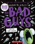 Cut to the Chase (The Bad Guys #13) by Aaron Blabey