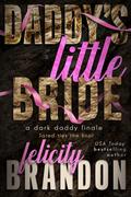 Daddy's Little Bride by Felicity Brandon