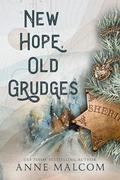 New Hope, Old Grudges by Anne Malcom
