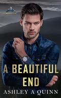A Beautiful End by Ashley A. Quinn