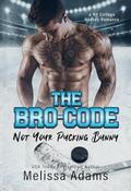 The Bro-Code (Not Your Pucking Bunny #3) by Melissa Adams